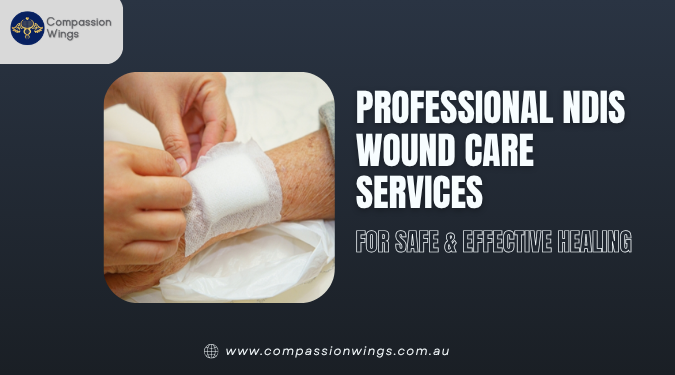 Professional NDIS Wound Care Services