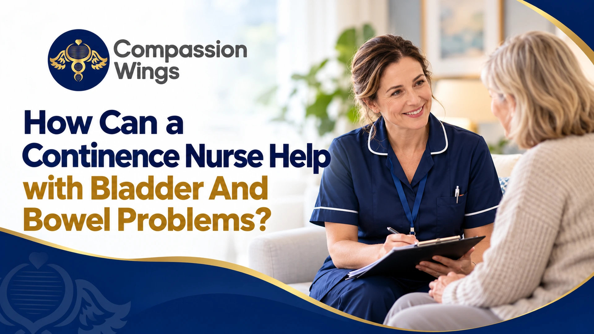 Continence Nurse Help with Bladder And Bowel Problems